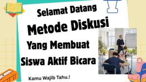 Metode Diskusi Yang Membuat Siswa Aktif Bicara